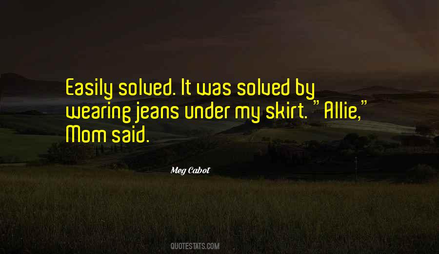 Mom Said Quotes #1821605