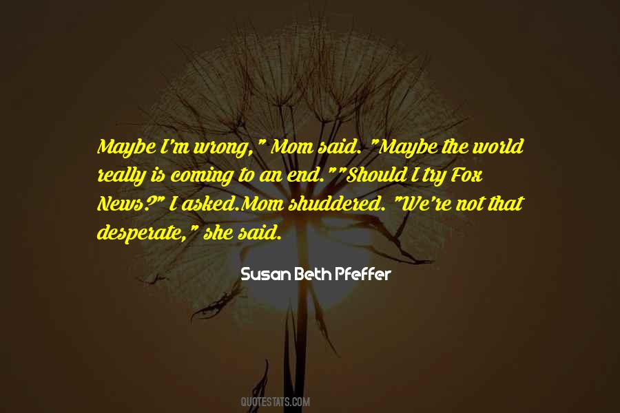 Mom Said Quotes #553085