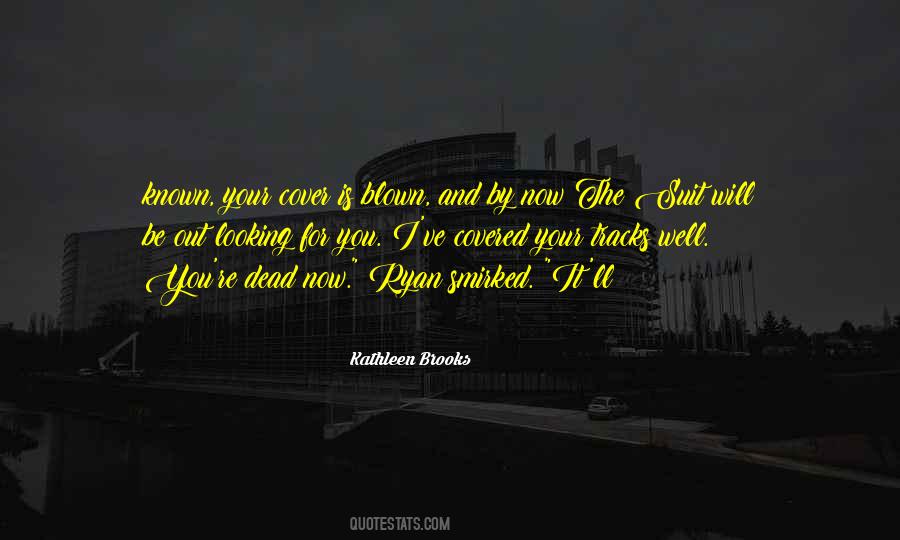 Your Cover Is Blown Quotes #471409