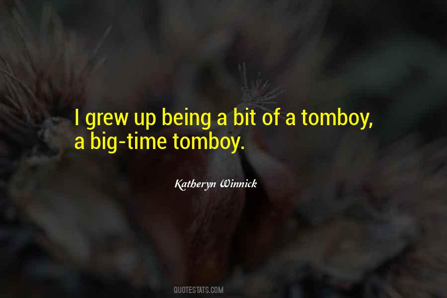 Quotes About Being A Tomboy #326038