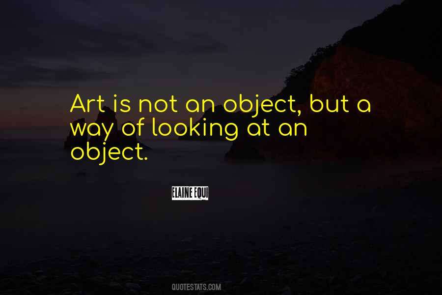 Object Of Art Quotes #1479901