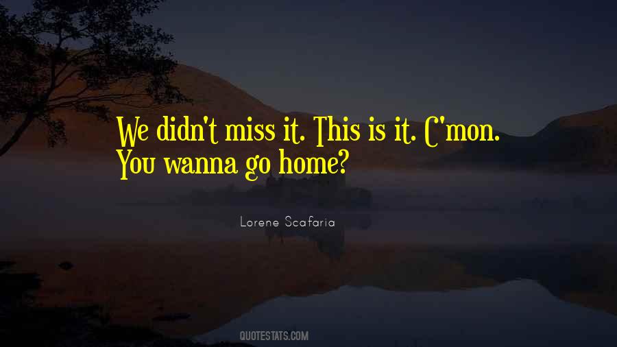 Quotes About Missing Home #191646