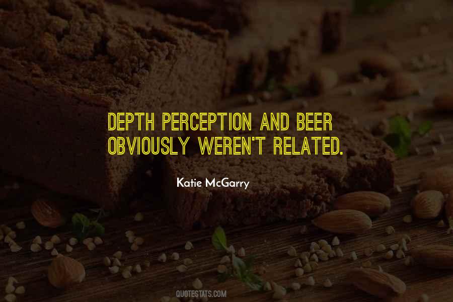 Quotes About Depth Perception #1570146