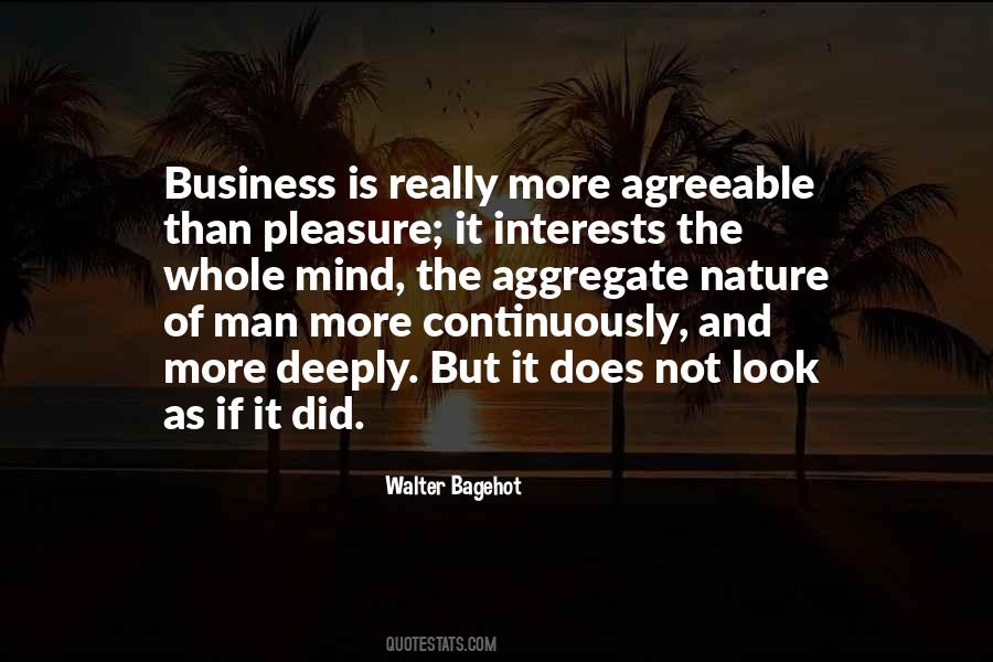 Quotes About Business And Pleasure #1757921