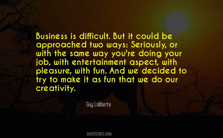 Quotes About Business And Pleasure #1764202