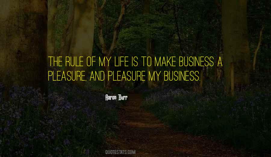 Quotes About Business And Pleasure #821376