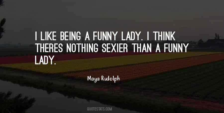 Quotes About Being A Lady #23147