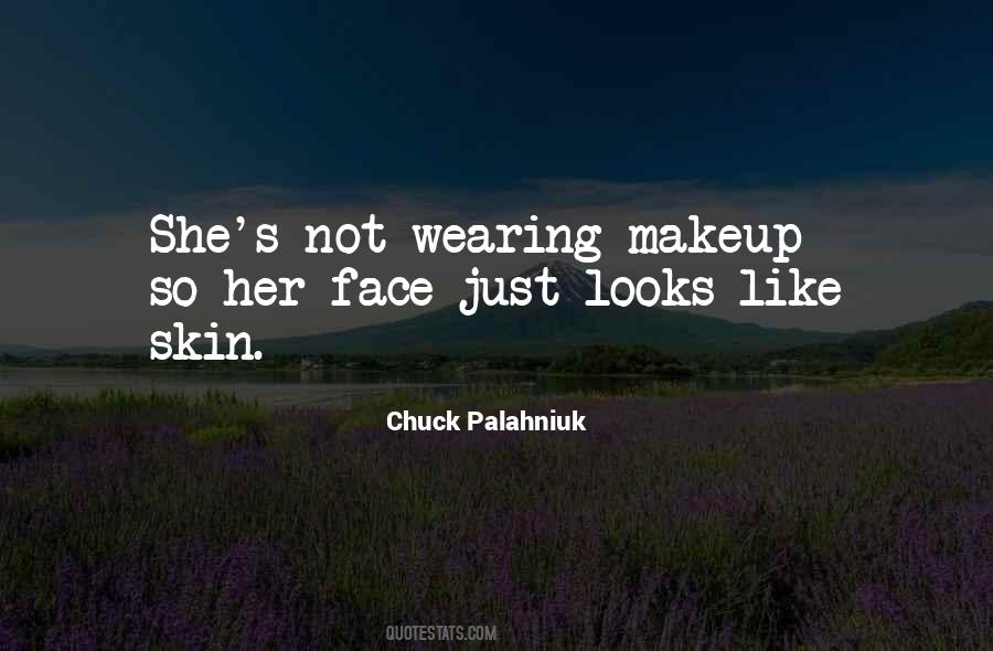 Quotes About Wearing Too Much Makeup #691146