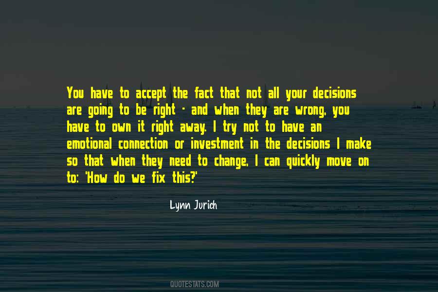 Quotes About Wrong Decisions #1263651