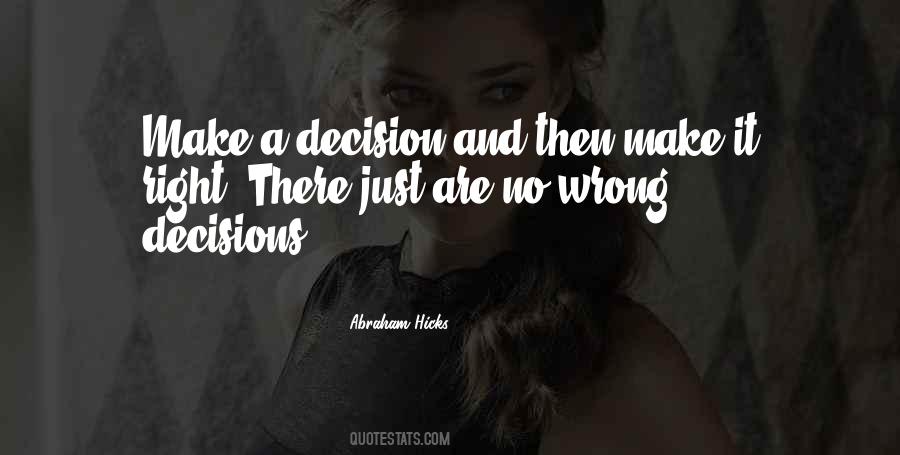 Quotes About Wrong Decisions #385760