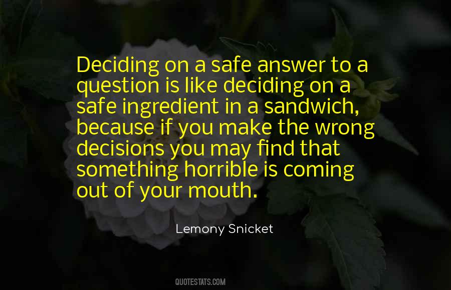 Quotes About Wrong Decisions #606737