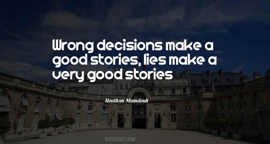 Quotes About Wrong Decisions #781146