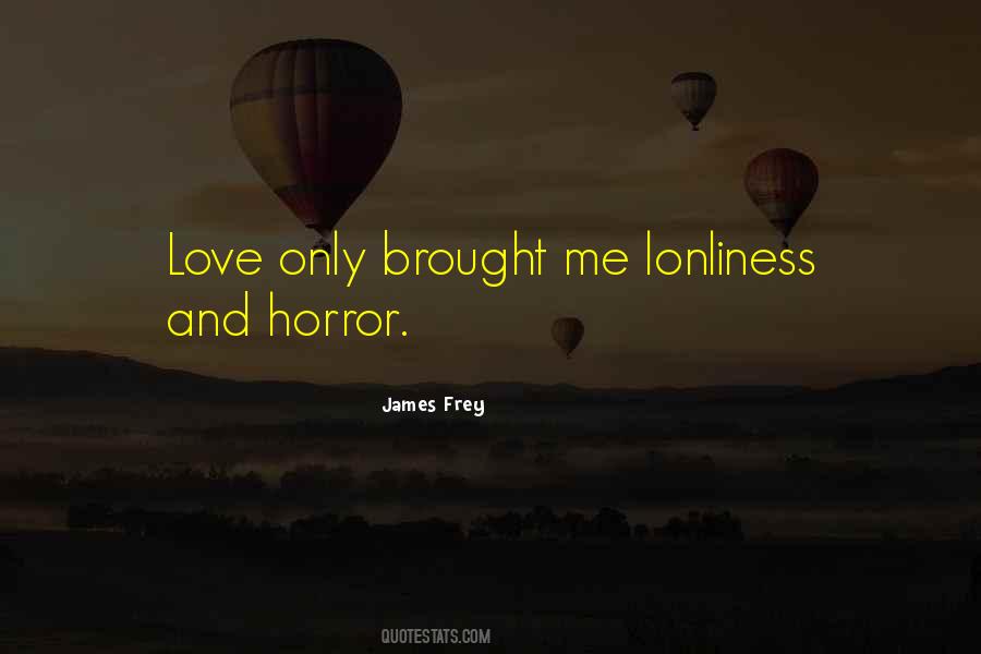 Lonliness Love Quotes #149071