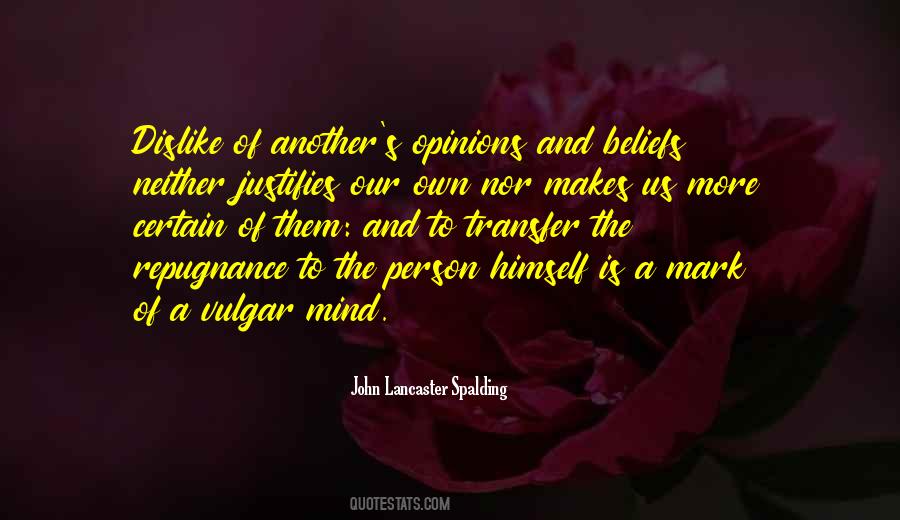 Quotes About Our Own Opinions #1040738