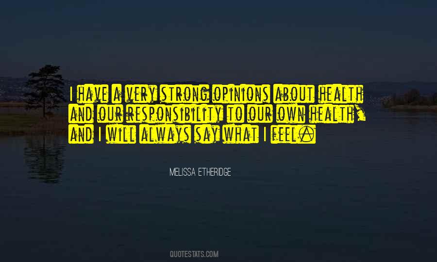 Quotes About Our Own Opinions #1537180