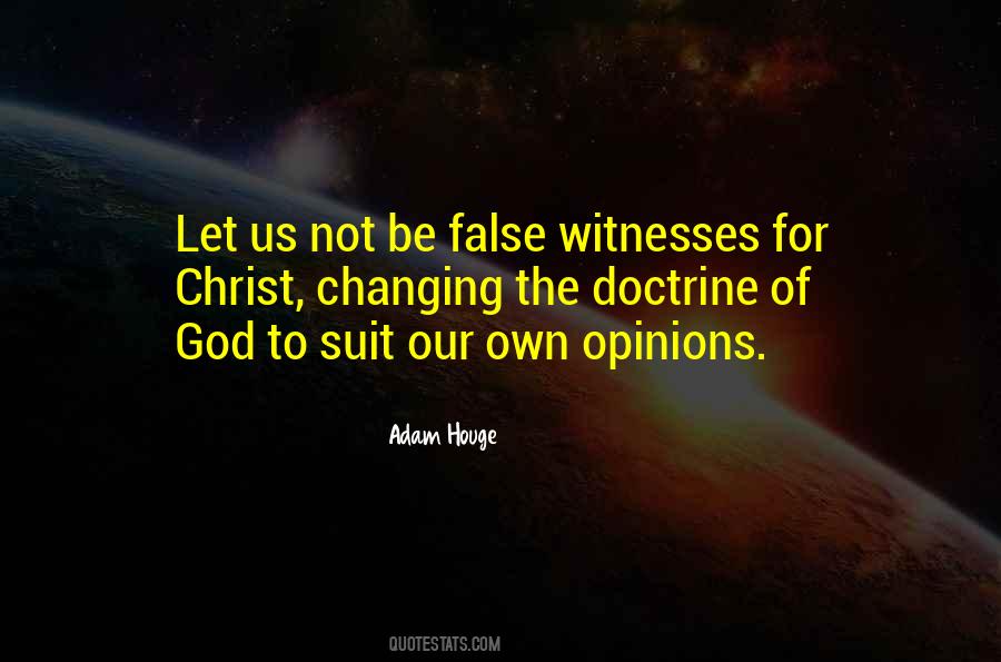 Quotes About Our Own Opinions #1571390