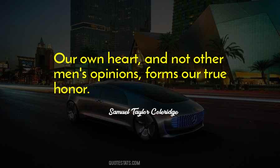 Quotes About Our Own Opinions #1824970