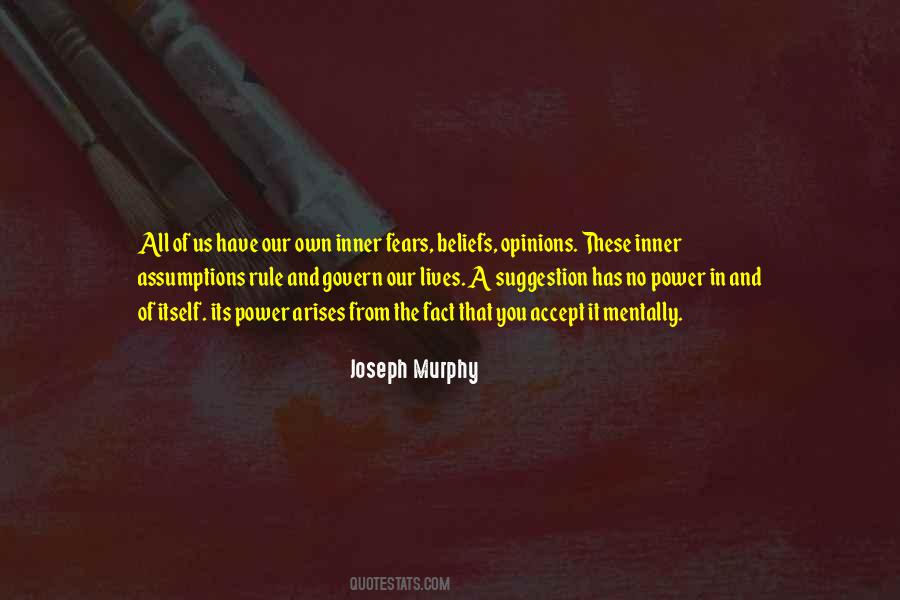 Quotes About Our Own Opinions #1832382