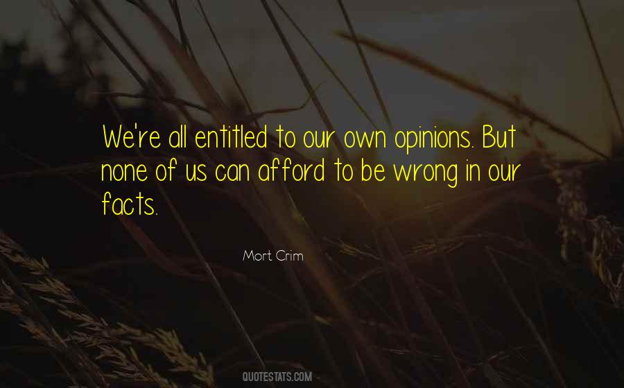 Quotes About Our Own Opinions #22738