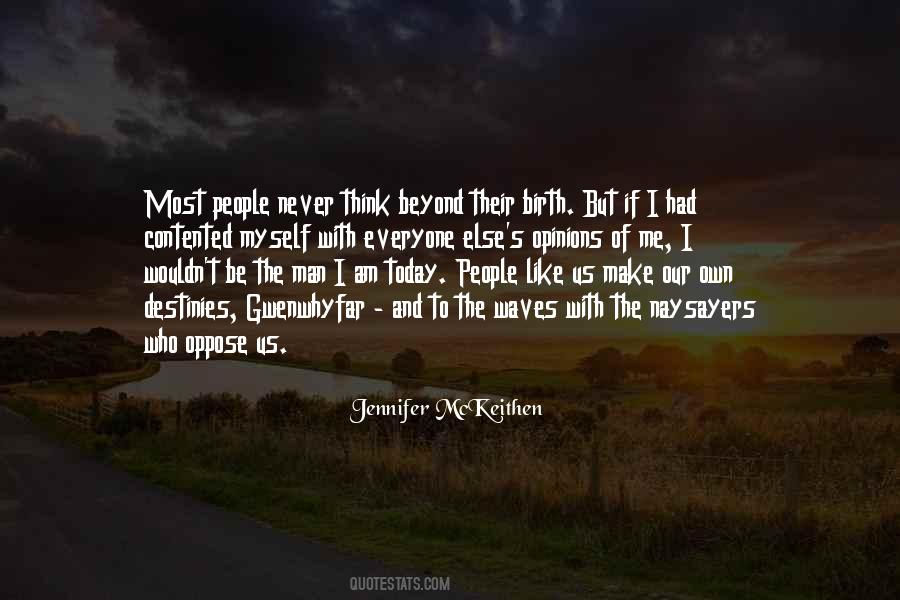Quotes About Our Own Opinions #333077