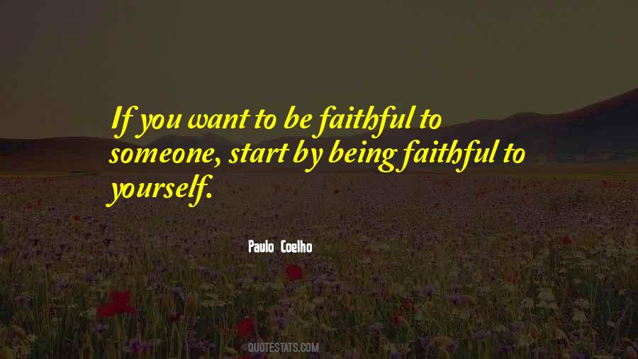 Being Faithful Quotes #853206