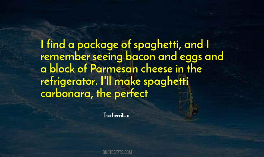 Quotes About Parmesan Cheese #1381489