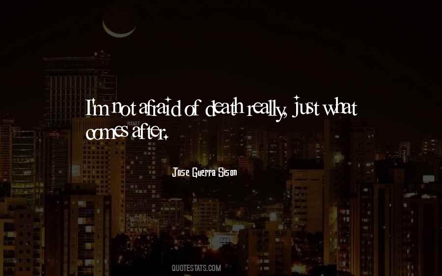 Quotes About Afraid Of Death #1034603