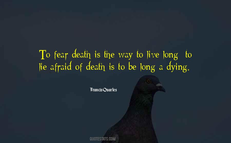 Quotes About Afraid Of Death #1272088