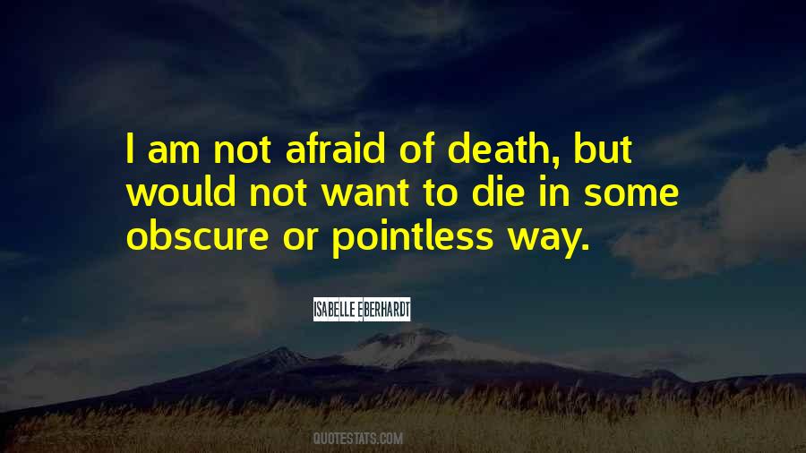 Quotes About Afraid Of Death #1391802