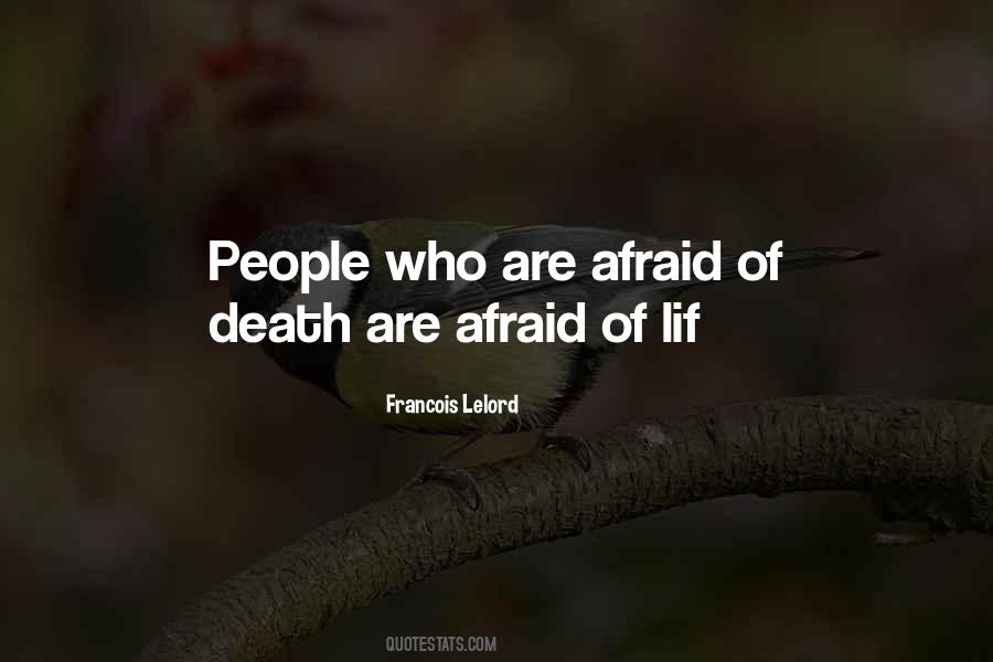 Quotes About Afraid Of Death #1479205