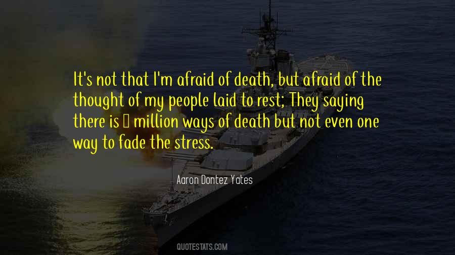 Quotes About Afraid Of Death #159758