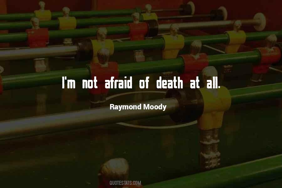 Quotes About Afraid Of Death #1700011