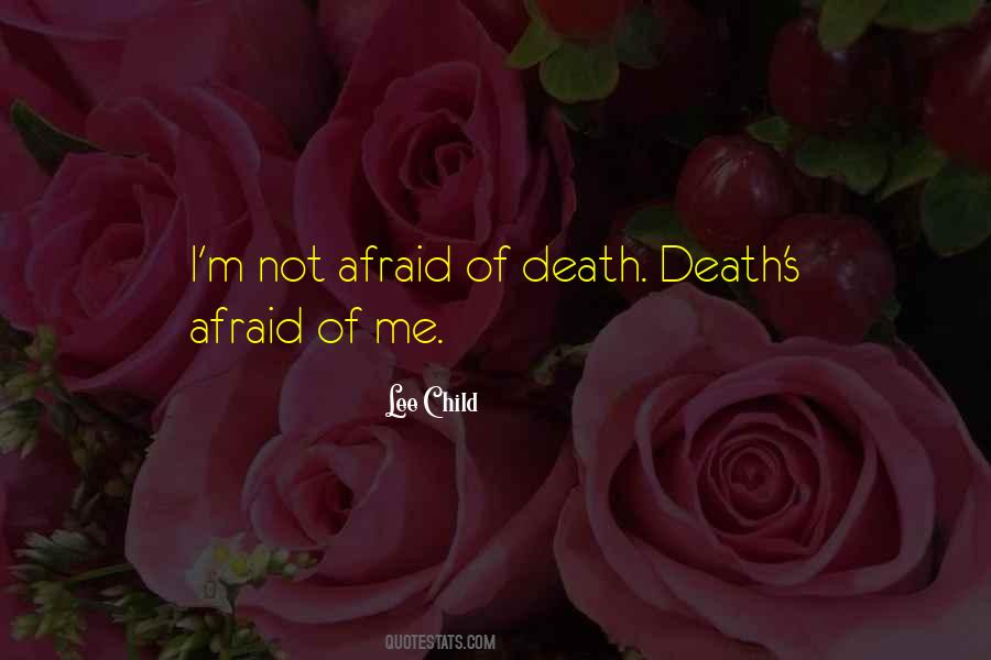 Quotes About Afraid Of Death #1734980