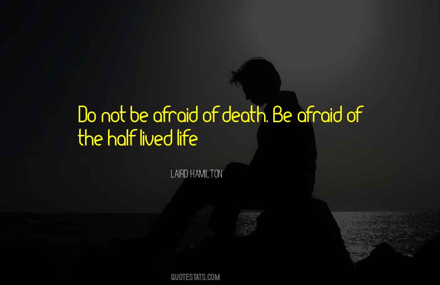 Quotes About Afraid Of Death #1805418