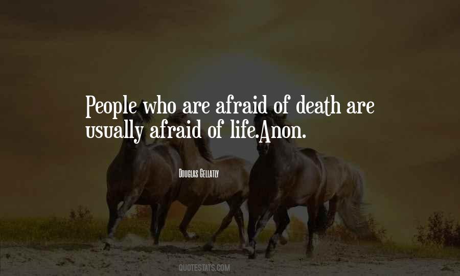 Quotes About Afraid Of Death #608201