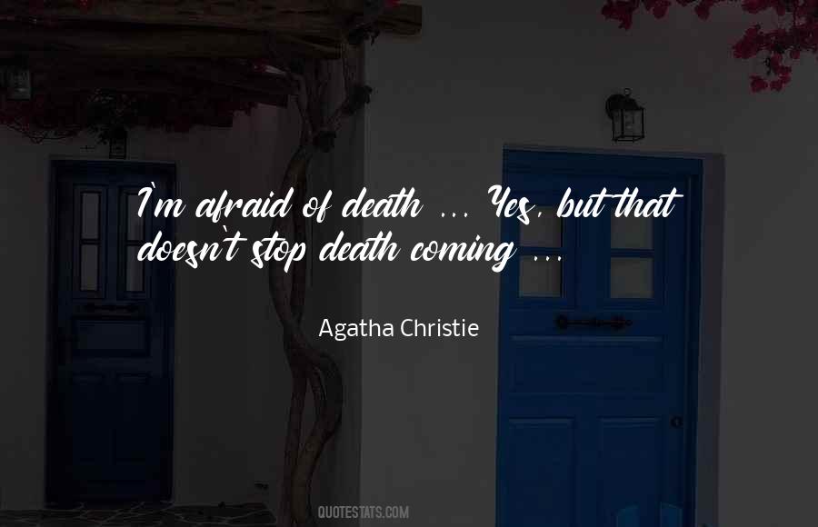 Quotes About Afraid Of Death #744575