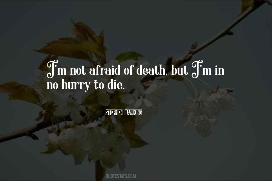 Quotes About Afraid Of Death #788299