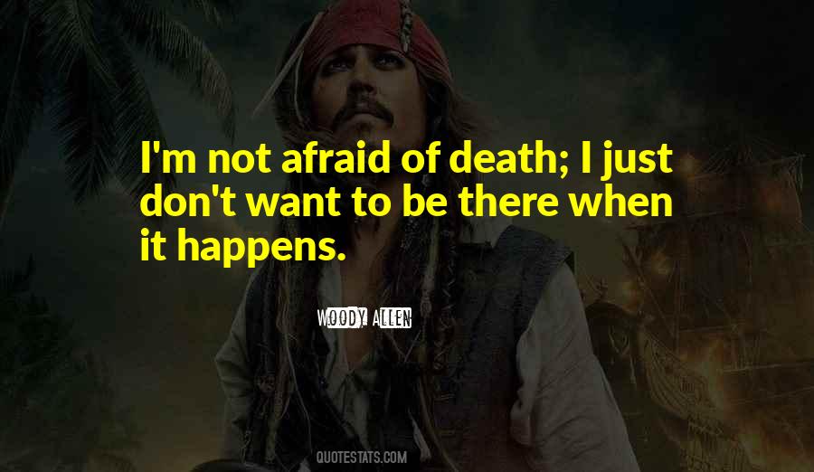 Quotes About Afraid Of Death #896626