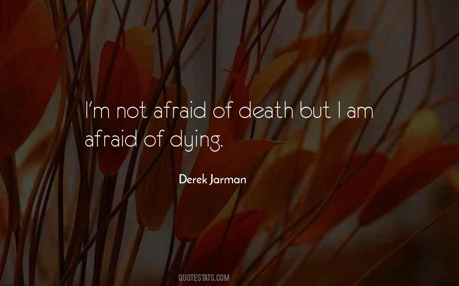 Quotes About Afraid Of Death #902741