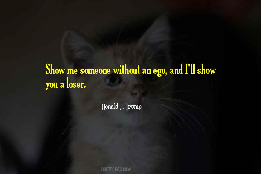Without Ego Quotes #330426
