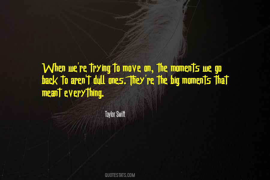 Quotes About Trying To Move On #745457