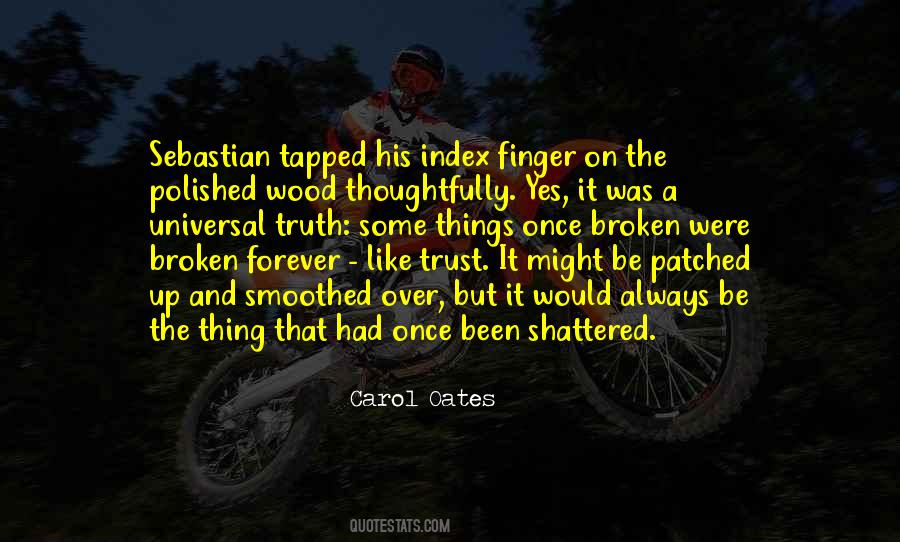 Quotes About Shattered Trust #1595156