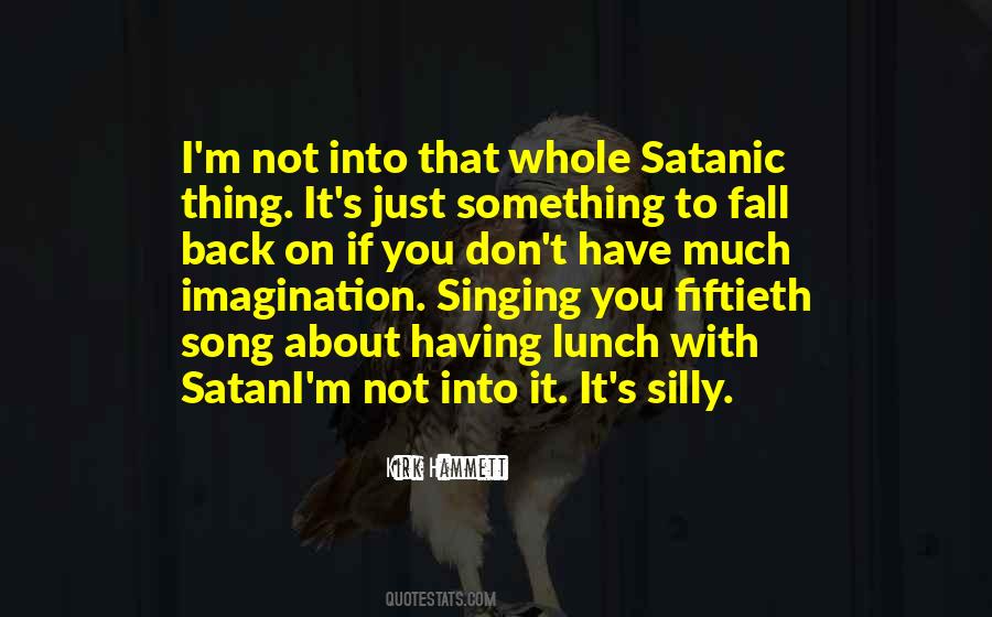 Quotes About Satanic #991392