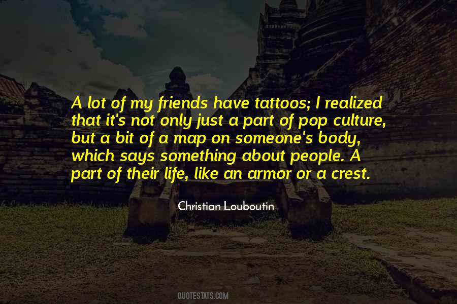 Quotes About Life Tattoos #409738