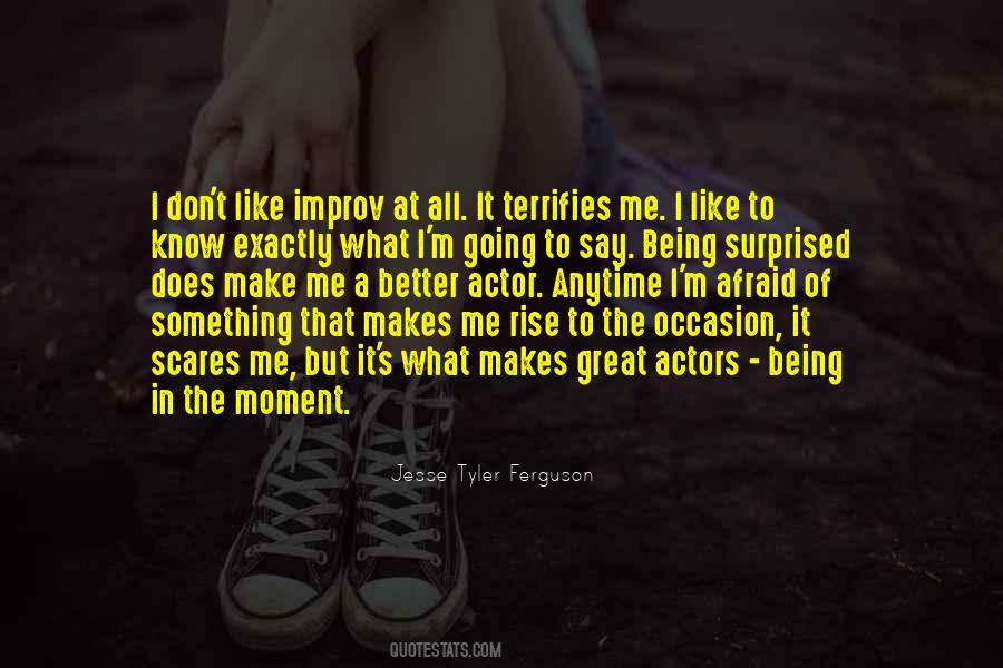 Terrifies Me Quotes #1693469