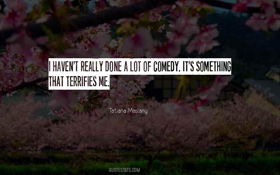 Terrifies Me Quotes #925360