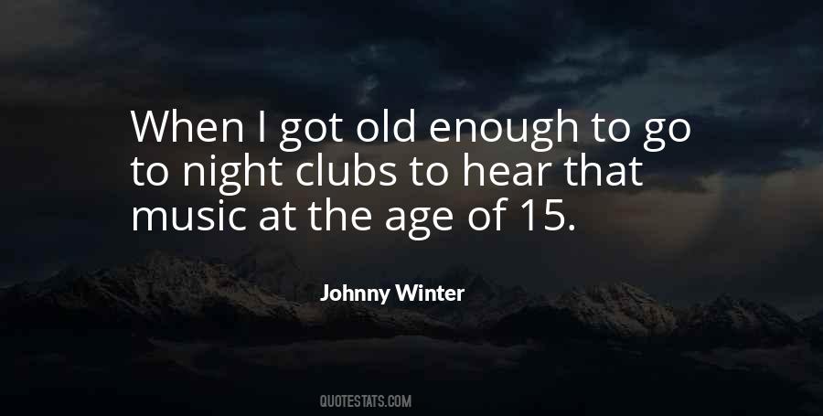 Quotes About Old Age And Music #393945