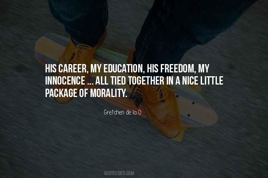 Quotes About Freedom Of Education #698108