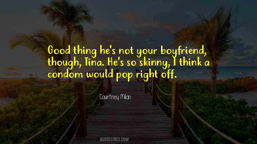 Quotes About A Good Boyfriend #1263148