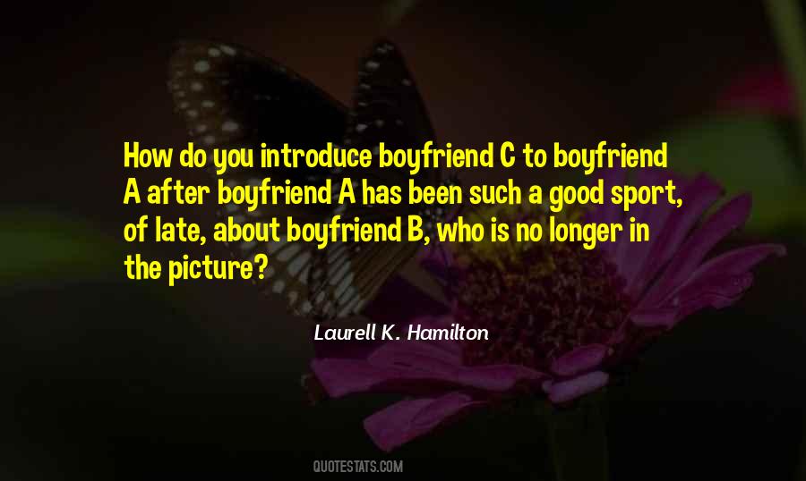 Quotes About A Good Boyfriend #1355696